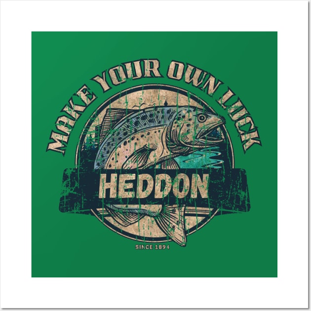 Heddon Lures - Make Your Own Luck 1894 Wall Art by Sultanjatimulyo exe